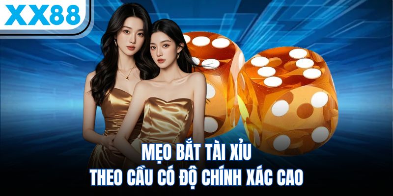 5 Mẹo Bắt Tài Xỉu Thông Minh Soi Cầu Hay Bất Khả Chiến Bại 1 Mẹo bắt Tài Xỉu theo cầu có độ chính xác cao