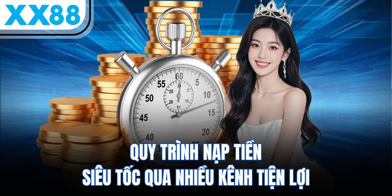 XX88 🎖️ Link Truy Cập xx88.com Mới T.1/2026 | Lì xì tết +88K 10 Quy trình nạp tiền siêu tốc qua nhiều kênh tiện lợi