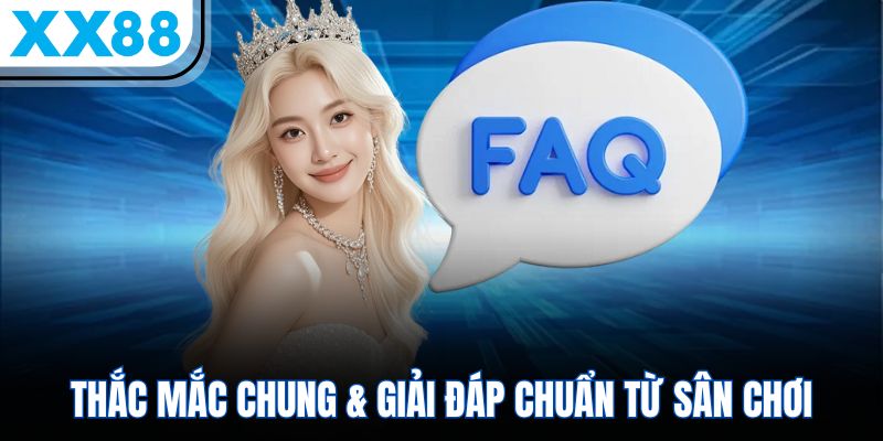 XX88 🎖️ Link Truy Cập xx88.com Mới T.1/2026 | Lì xì tết +88K 11 Thắc mắc chung & giải đáp chuẩn từ sân chơi
